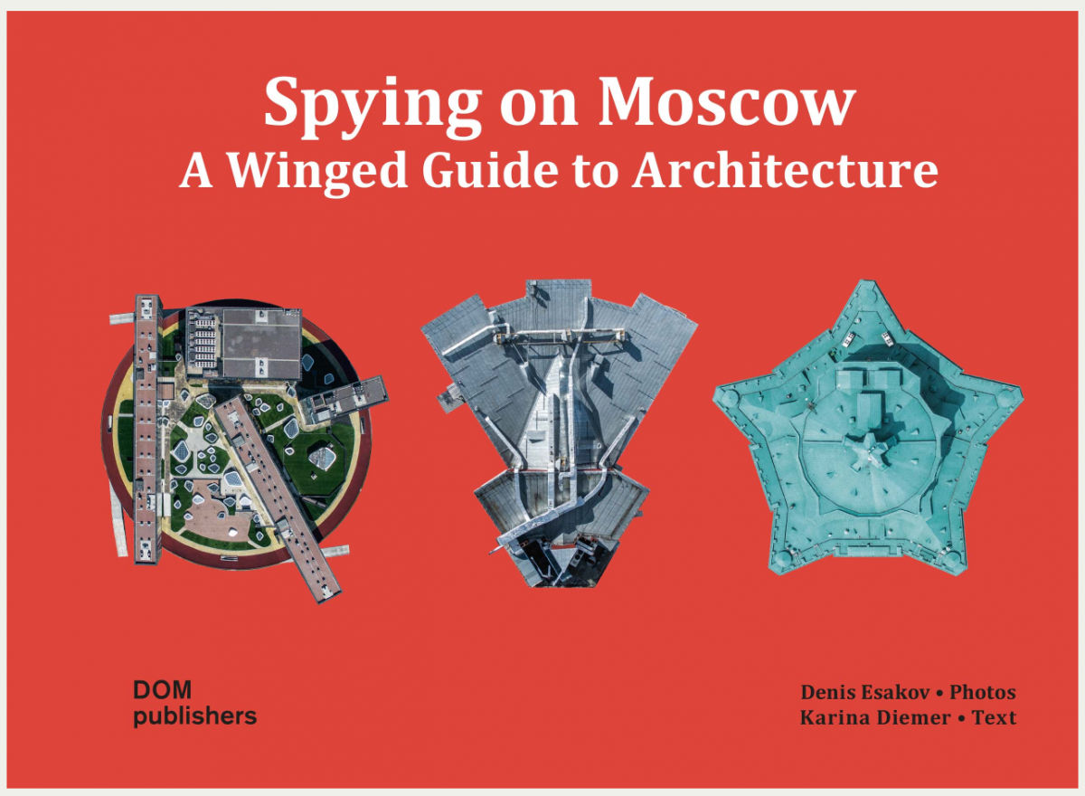 Moscow from the Air - Denis Esakov & Karina Diemer